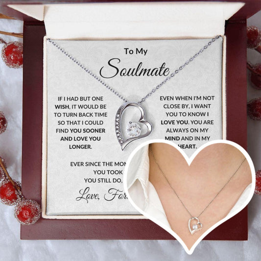 Necklace For a Special Women, Wife, Girlfriend “To My Soulmate The Day I Met You Forever Love”